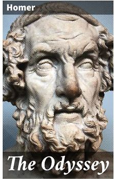 The Odyssey: Rendered into English prose for the use of those who cannot read the original