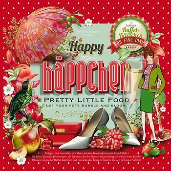 Happy Häppchen – Pretty Little Food
