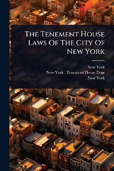 The Tenement House Laws Of The City Of New York