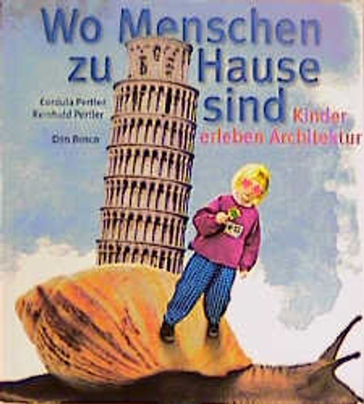Wo Menschen zuhause sind - Kinder erleben Architektur