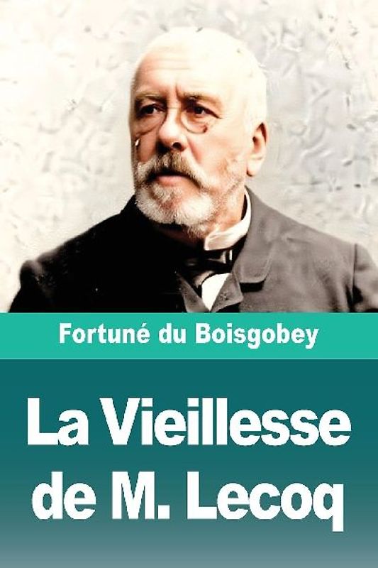 La Vieillesse de M. Lecoq