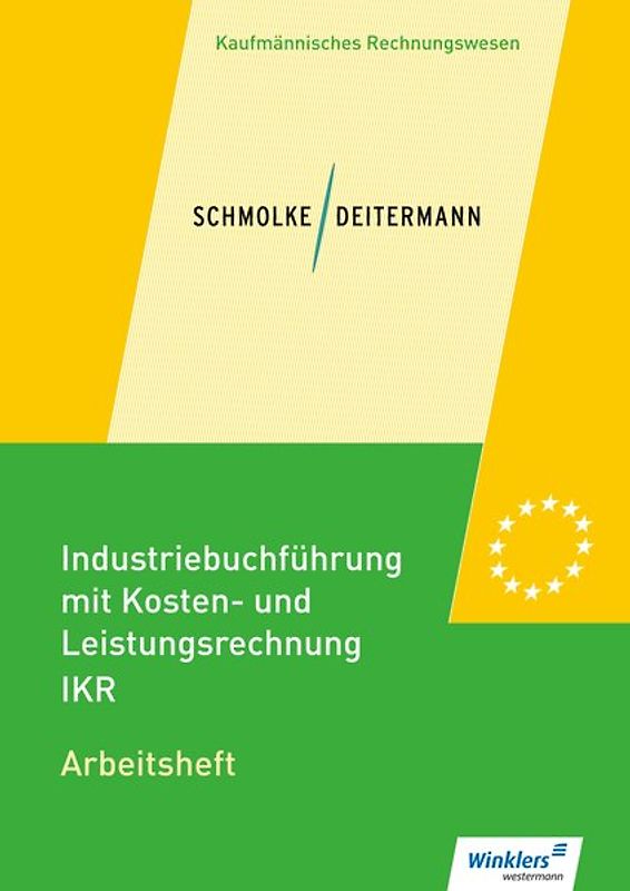 Industriebuchführung mit Kosten- und Leistungsrechnung - IKR