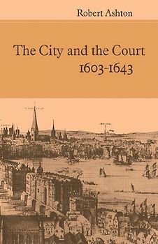 The City and the Court 1603-1643
