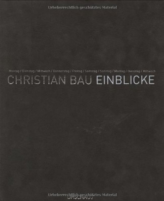 Christian Bau - Einblicke