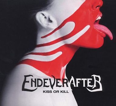 Endeverafter - Kiss Or Kill