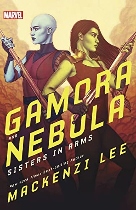 Gamora and Nebula: Sisters in Arms (Marvel Rebels & Renegades, Band 2)