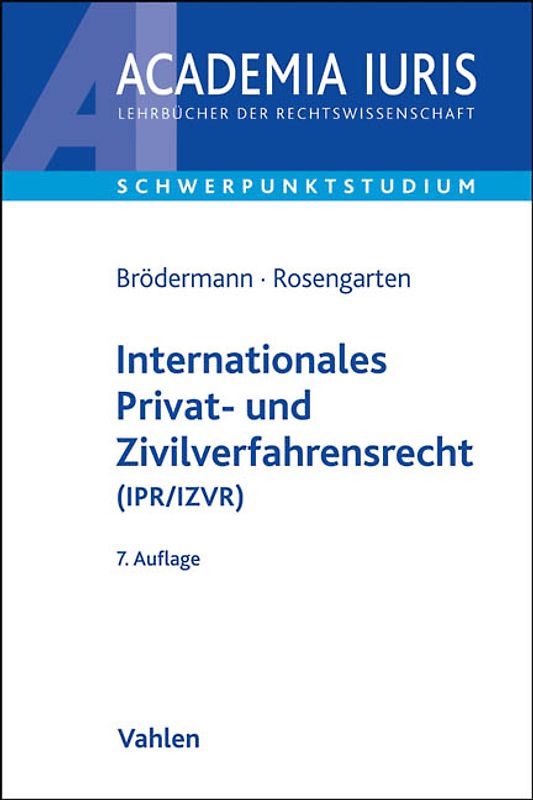 Internationales Privat- und Zivilverfahrensrecht (IPR/IZVR)