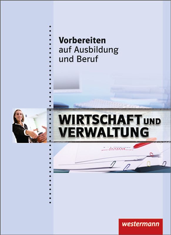 Vorbereiten auf Ausbildung und Beruf