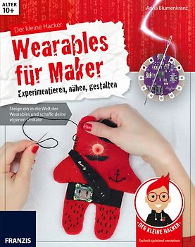 Der kleine Hacker: Wearables - Nähen mit Elektronik