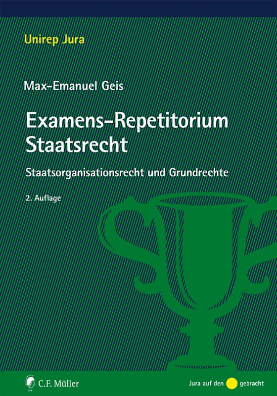 Examens-Repetitorium Staatsrecht. Staatsorganisationsrecht und Grundrechte