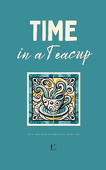 Time in a Teacup And Other Bilingual European Portuguese-English Short Stories