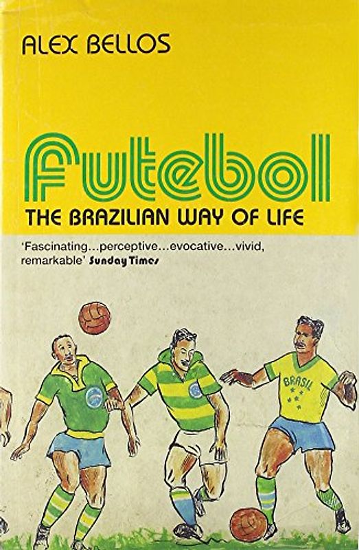 Futebol. The Brazillian Way of Life