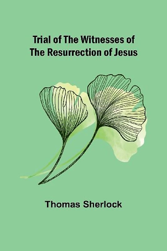Trial of the Witnesses of the Resurrection of Jesus