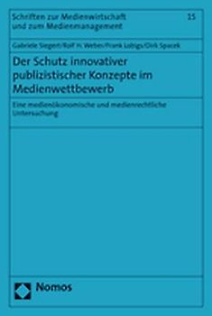 Der Schutz innovativer publizistischer Konzepte im Medienwettbewerb