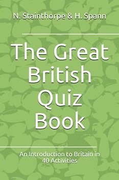 The Great British Quiz Book: An Introduction to Britain in 40 Activities