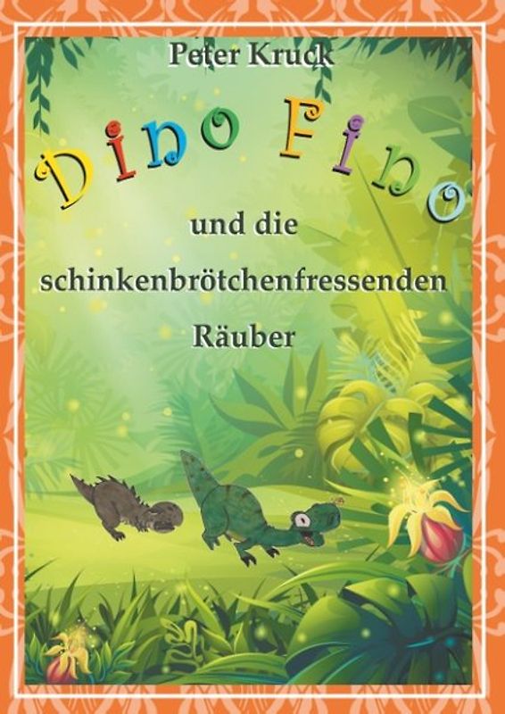 Dino Fino und die schinkenbrötchenfressenden Räuber