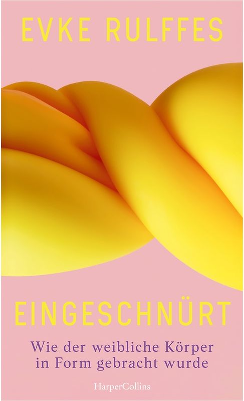 Eingeschnürt. Wie der weibliche Körper in Form gebracht wurde