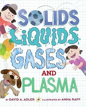 Solids, Liquids, Gases, and Plasma