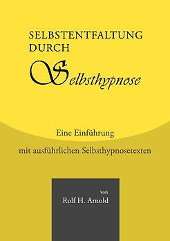 Selbstentfaltung durch Selbsthypnose