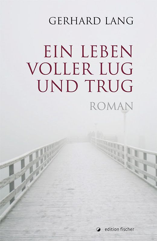 Ein Leben voller Lug und Trug