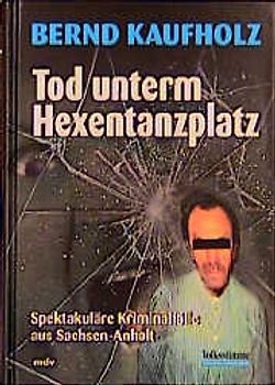 Tod unterm Hexentanzplatz