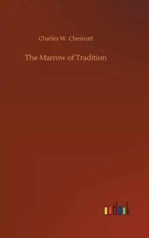 The Marrow of Tradition