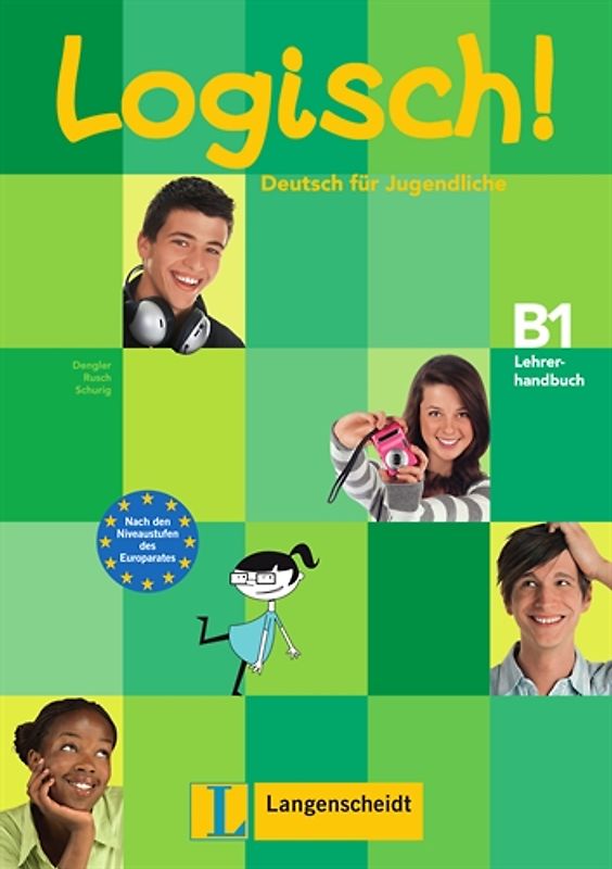 Logisch! B1 - Lehrerhandbuch B1 m. integr. Kursbuch. Deutsch für Jugendliche
