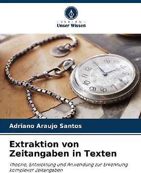 Extraktion von Zeitangaben in Texten