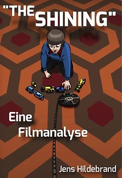 "The Shining" - Eine Filmanalyse (farbig)