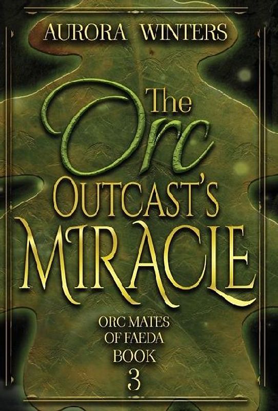 The Orc Outcast's Miracle