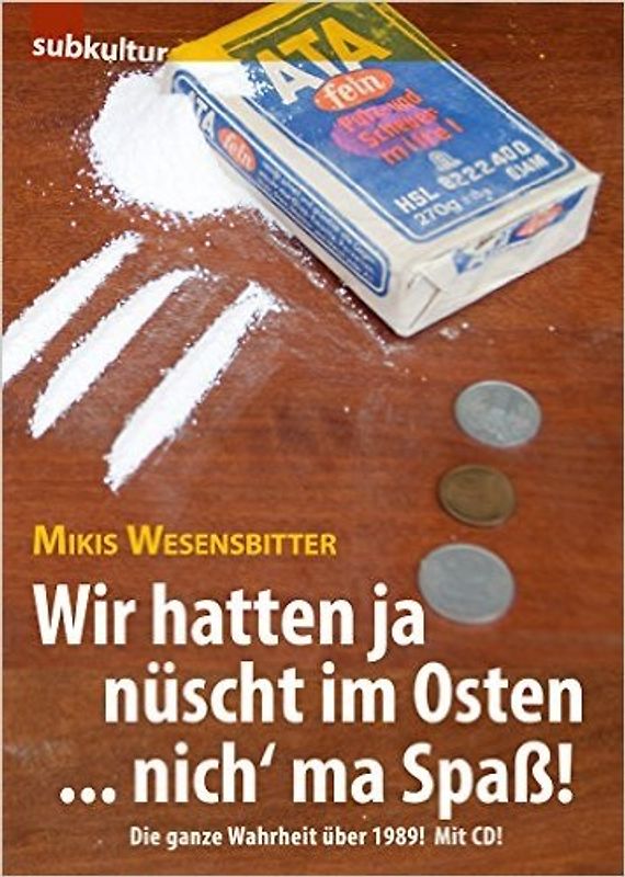 Wir hatten ja nüscht im Osten … nich' ma Spaß!