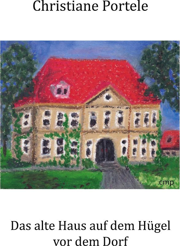 Das alte Haus auf dem Hügel vor dem Dorf