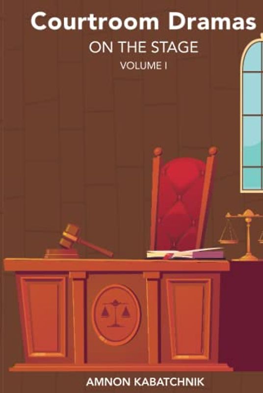 Courtroom Dramas on the Stage Vol. 1