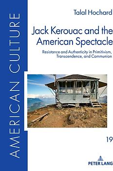 Jack Kerouac and the American Spectacle