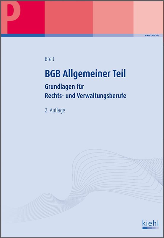 BGB Allgemeiner Teil. Grundlagen für Rechts- und Verwaltungsberufe