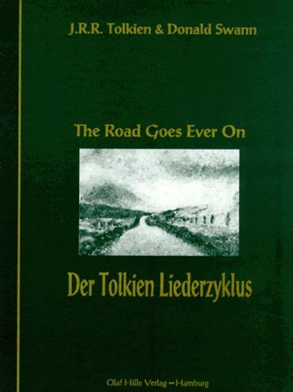 Der Tolkien Liederzyklus. The Road goes ever on