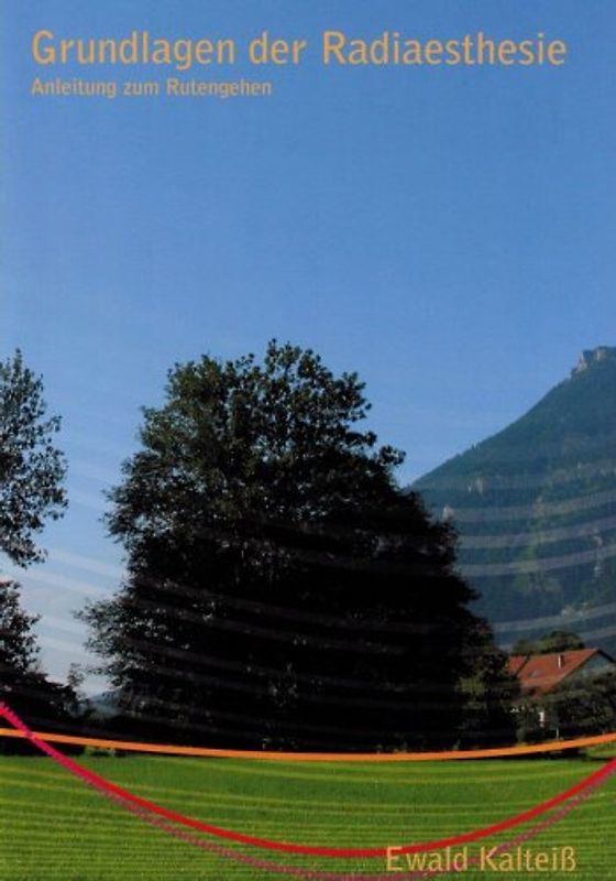 Grundlagen der Radiaesthesie