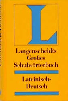 Langenscheidt Grosse Schulwörterbücher. Lateinisch-Deutsch