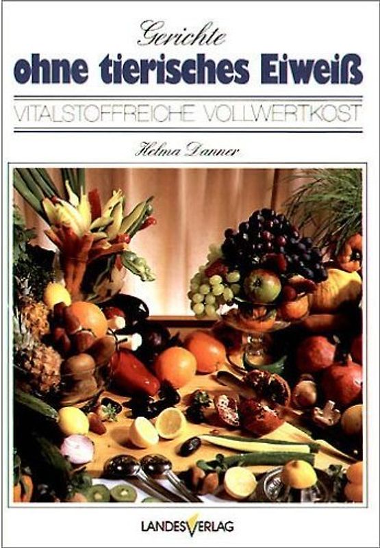 Gerichte ohne tierisches Eiweiß