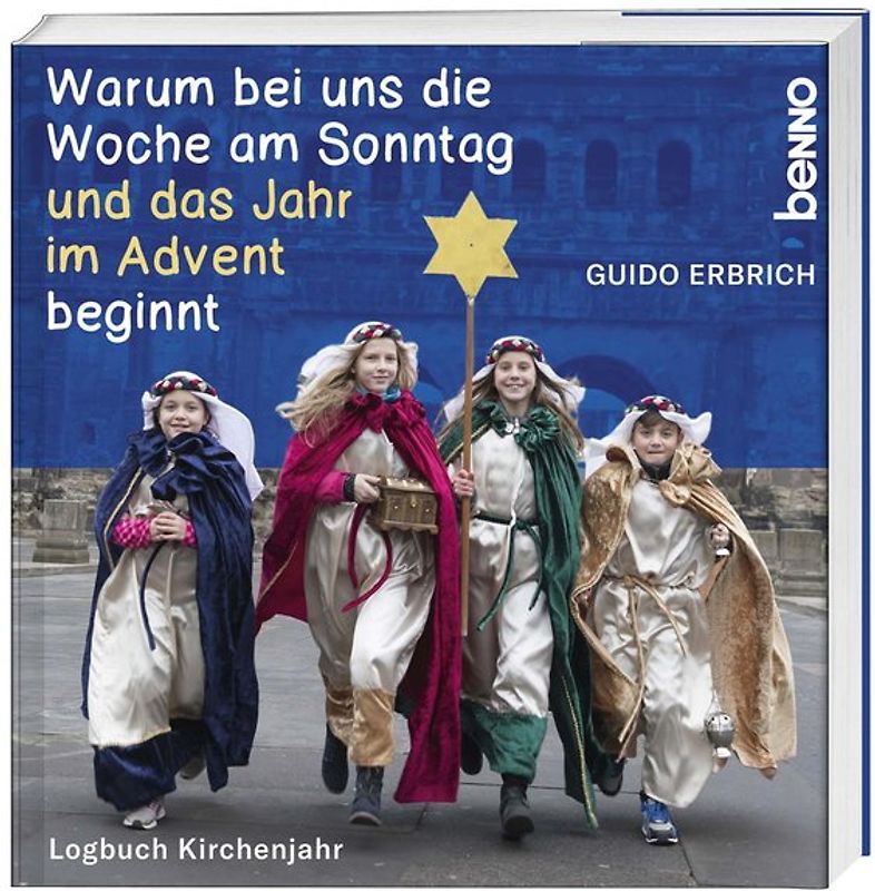 Warum bei uns die Woche am Sonntag und das Jahr im Advent beginnt