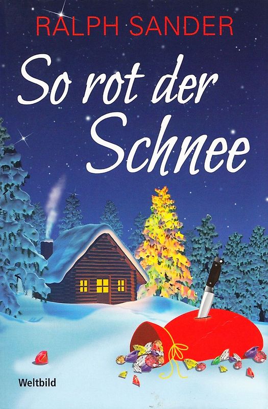 So rot der Schnee - Ralph Sander [Taschenbuch, Weltbild]