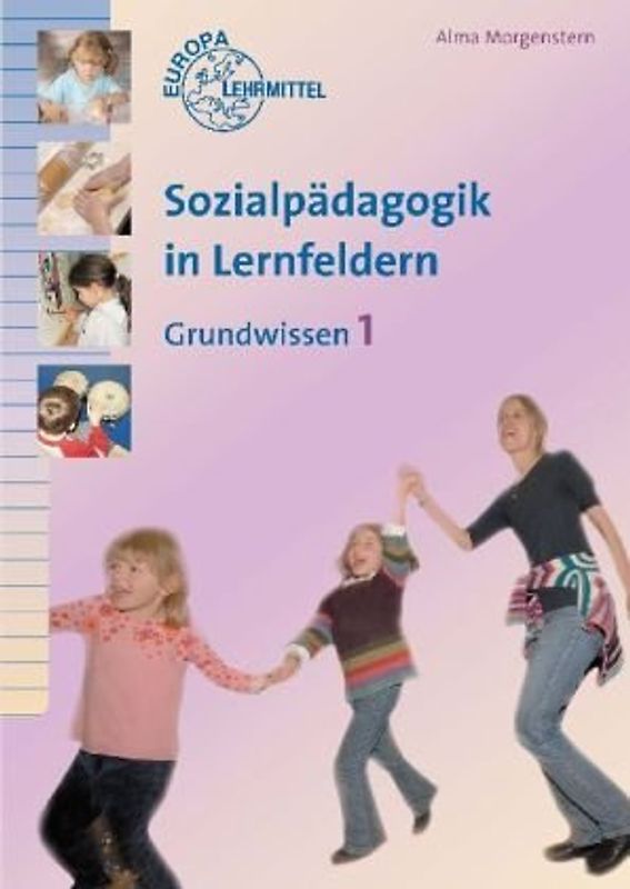 Sozialpädagogik in Lernfeldern Grundwissen 1