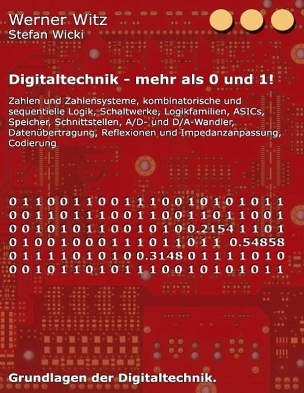 Digitaltechnik - mehr als 0 und 1!