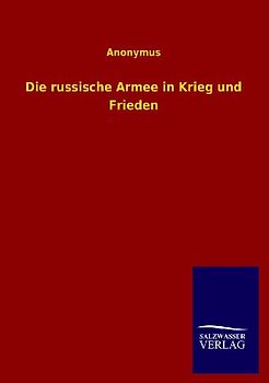 Die russische Armee in Krieg und Frieden