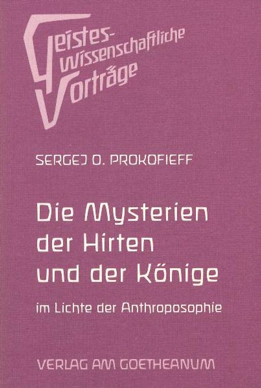 Die Mysterien der Hirten und der Könige im Lichte der Anthroposophie