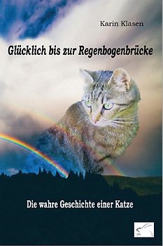 Glücklich bis zur Regenbogenbrücke