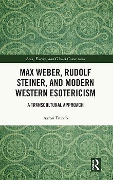 Max Weber, Rudolf Steiner, and Modern Western Esotericism