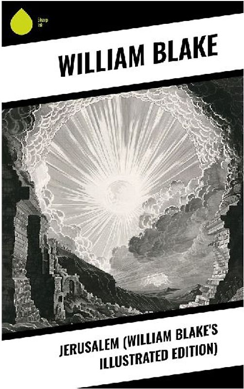 Jerusalem (William Blake's Illustrated Edition)