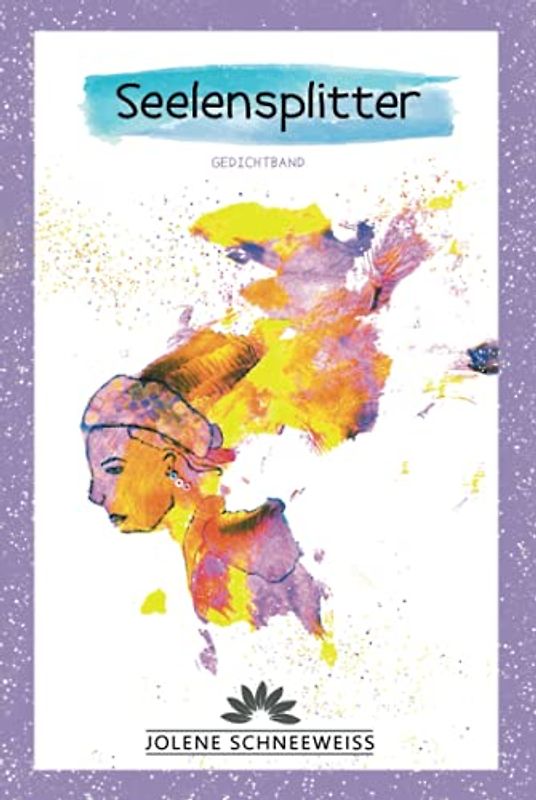 Seelensplitter: Gedichtband