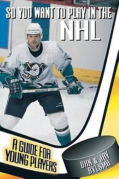 So You Want to Play in the NHL